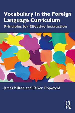 Vocabulary in the Foreign Language Curriculum: Principles for Effective Instruction de James Milton