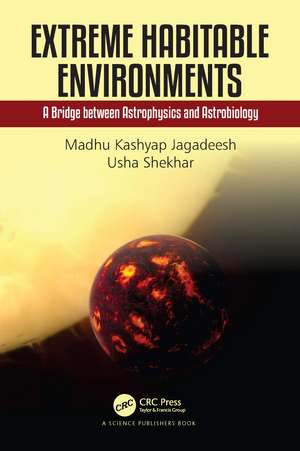 Extreme Habitable Environments: A Bridge between Astrophysics and Astrobiology de Madhu Kashyap Jagadeesh