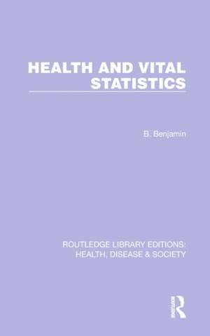 Health and Vital Statistics de Bernard Benjamin