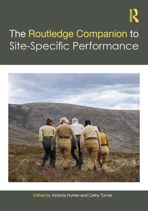 The Routledge Companion to Site-Specific Performance de Victoria Hunter