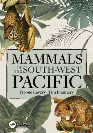 Mammals of the South-West Pacific de Tyrone Lavery