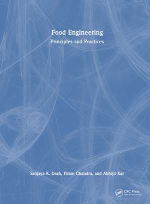 Food Engineering: Principles and Practices de Sanjaya K. Dash