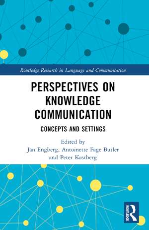 Perspectives on Knowledge Communication: Concepts and Settings de Jan Engberg