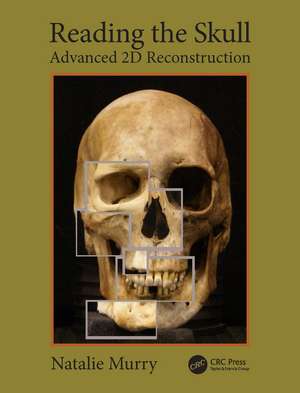 Reading the Skull: Advanced 2D Reconstruction de Natalie Murry