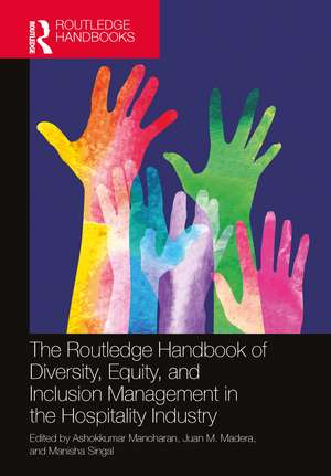 The Routledge Handbook of Diversity, Equity, and Inclusion Management in the Hospitality Industry de Ashokkumar Manoharan