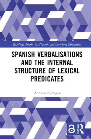 Spanish Verbalisations and the Internal Structure of Lexical Predicates de Antonio Fábregas