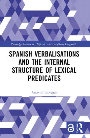 Spanish Verbalisations and the Internal Structure of Lexical Predicates de Antonio Fábregas