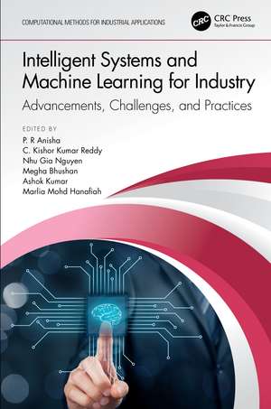 Intelligent Systems and Machine Learning for Industry: Advancements, Challenges, and Practices de P. R Anisha