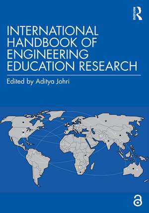 International Handbook of Engineering Education Research de Aditya Johri