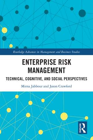 Enterprise Risk Management: Technical, Cognitive, and Social Perspectives de Mirna Jabbour