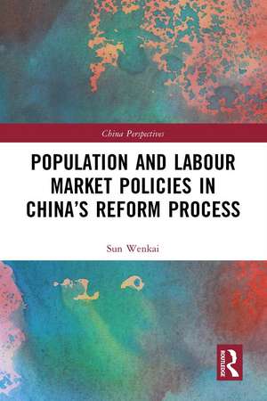 Population and Labour Market Policies in China’s Reform Process de Sun Wenkai