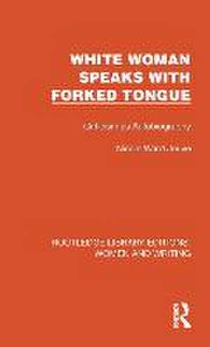 White Woman Speaks with Forked Tongue: Criticism as Autobiography de Nicole Ward Jouve