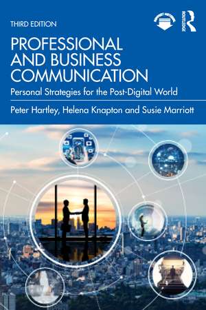 Professional and Business Communication: Personal Strategies for the Post-Digital World de Peter Hartley