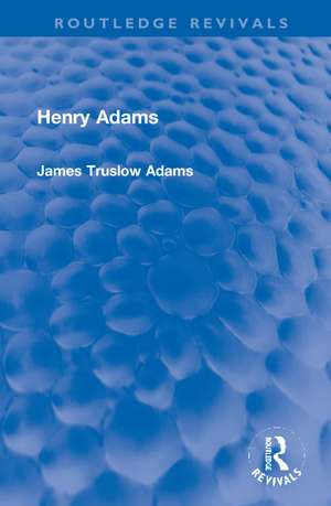 Henry Adams de James Truslow Adams