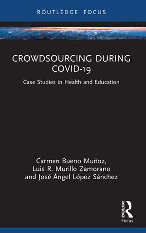 Crowdsourcing during COVID-19: Case Studies in Health and Education de Carmen Bueno Muñoz