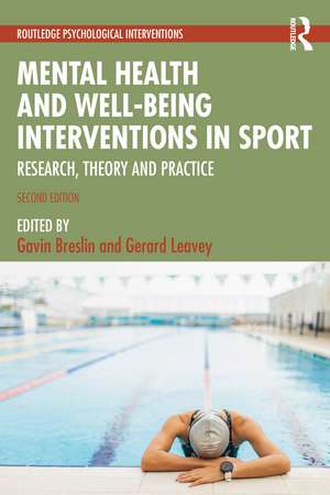 Mental Health and Well-being Interventions in Sport: Research, Theory and Practice de Gavin Breslin