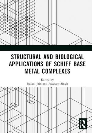 Structural and Biological Applications of Schiff Base Metal Complexes de Pallavi Jain