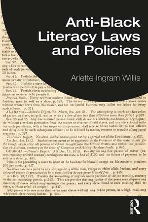 Anti-Black Literacy Laws and Policies de Arlette Ingram Willis