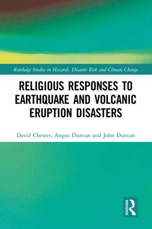 Religious Responses to Earthquake and Volcanic Eruption Disasters de David Chester