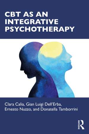 CBT as an Integrative Psychotherapy de Clara Calia