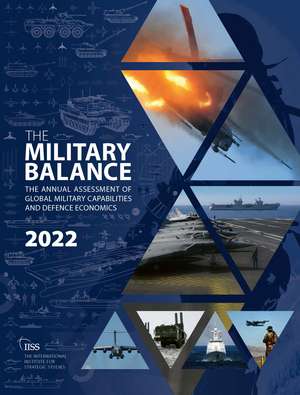 The Military Balance 2022 de The International Institute for Strategic Studies (IISS)