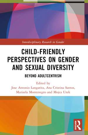 Child-Friendly Perspectives on Gender and Sexual Diversity: Beyond Adultcentrism de Jose Antonio Langarita