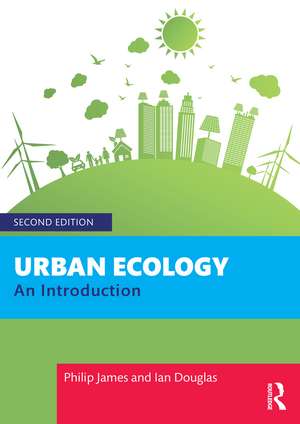 Urban Ecology: An Introduction de Philip James