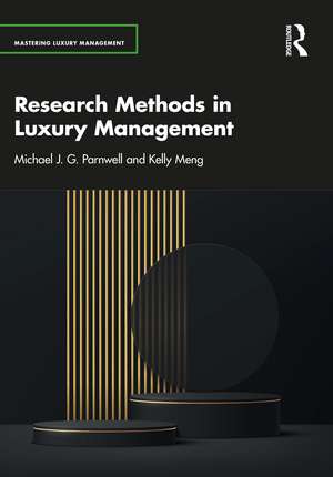 Research Methods in Luxury Management de Michael J. G. Parnwell