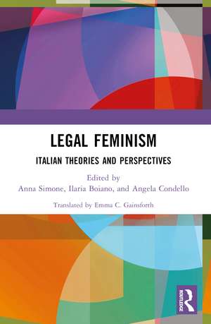 Legal Feminism: Italian Theories and Perspectives de Anna Simone