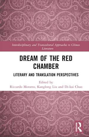 Dream of the Red Chamber: Literary and Translation Perspectives de Riccardo Moratto