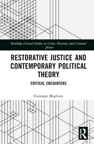 Restorative Justice and Contemporary Political Theory: Critical Encounters de Giuseppe Maglione