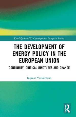 The Development of Energy Policy in the European Union de Ingmar Versolmann