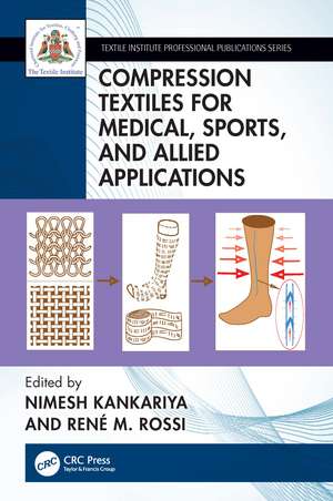 Compression Textiles for Medical, Sports, and Allied Applications de Nimesh Kankariya