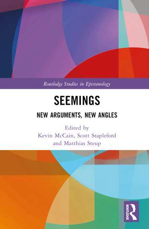 Seemings: New Arguments, New Angles de Kevin McCain