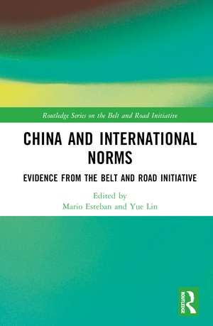 China and International Norms: Evidence from the Belt and Road Initiative de Mario Esteban