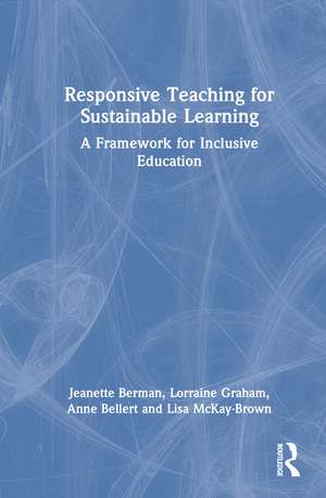 Responsive Teaching for Sustainable Learning: A Framework for Inclusive Education de Jeanette Berman