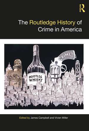 The Routledge History of Crime in America de James Campbell