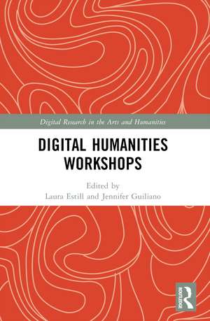 Digital Humanities Workshops: Lessons Learned de Laura Estill