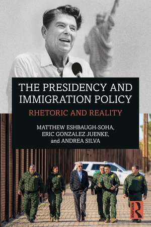 The Presidency and Immigration Policy: Rhetoric and Reality de Matthew Eshbaugh-Soha