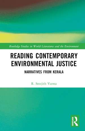 Reading Contemporary Environmental Justice: Narratives from Kerala de R. Sreejith Varma