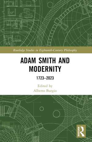 Adam Smith and Modernity: 1723–2023 de Alberto Burgio