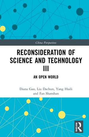 Reconsideration of Science and Technology III: An Open World de Liu Dachun