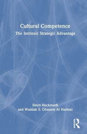 Cultural Competence: The Intrinsic Strategic Advantage de Steyn Heckroodt