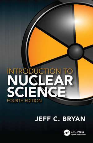 Introduction to Nuclear Science de Jeff C. Bryan