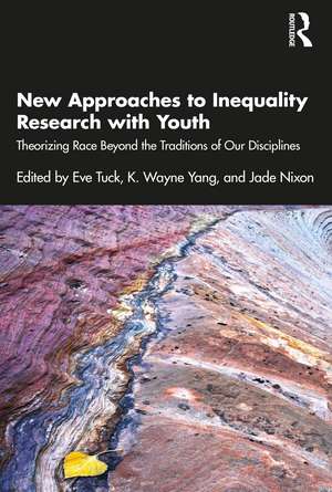 New Approaches to Inequality Research with Youth: Theorizing Race Beyond the Traditions of Our Disciplines de Eve Tuck