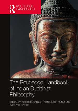 The Routledge Handbook of Indian Buddhist Philosophy de William Edelglass