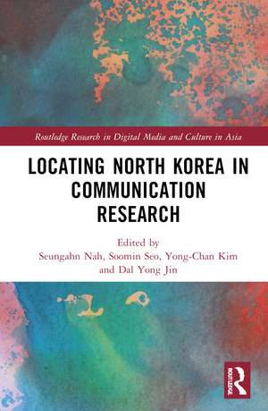 Locating North Korea in Communication Research de Seungahn Nah