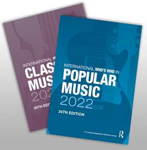 The International Who's Who in Classical/Popular Music Set 2022 de Europa Publications