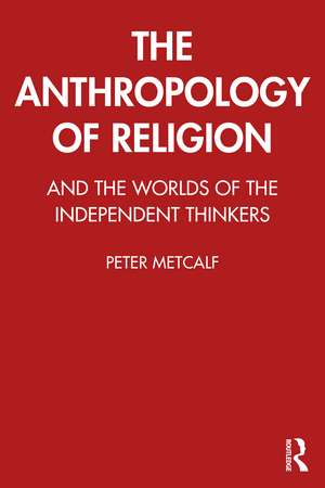 The Anthropology of Religion de Peter Metcalf