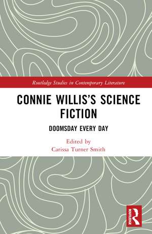 Connie Willis’s Science Fiction: Doomsday Every Day de Carissa Turner Smith